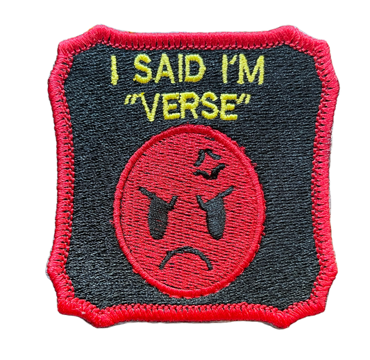 I SAID I'M 'VERSE' Embroidered Iron On Patch | Traversing Levels